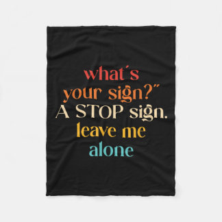 “wat is je sterrenbeeld_" Een stopbord. Laat m Fleece Deken