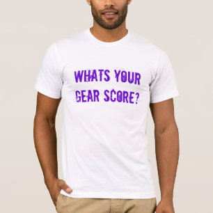 Wat is jouw Gear Score? T-shirt