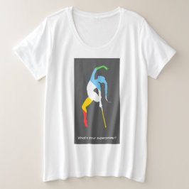 Wat is jouw superkracht? Maand van trots op mensen Grote Maat T-shirt