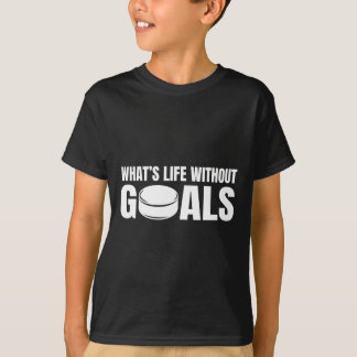 Wat is leven zonder doelen? Funny Hockeyspeler T-shirt