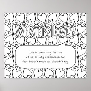 Wat is Love Coloring Poster