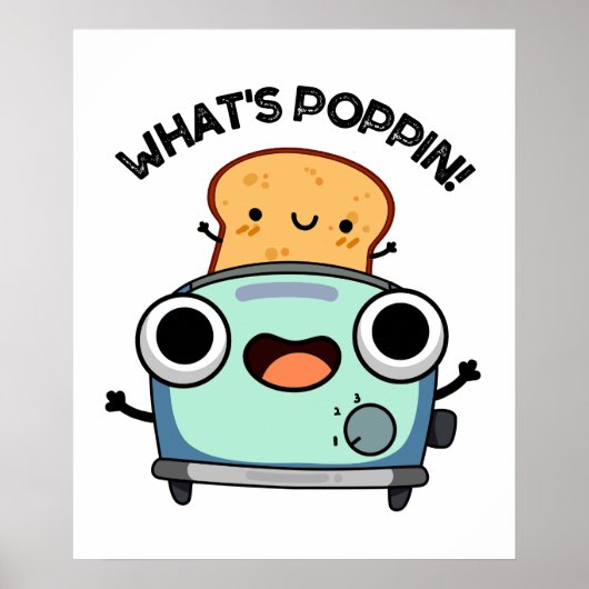 Wat is Poppin Funny Toast Pun Poster (Voorkant)