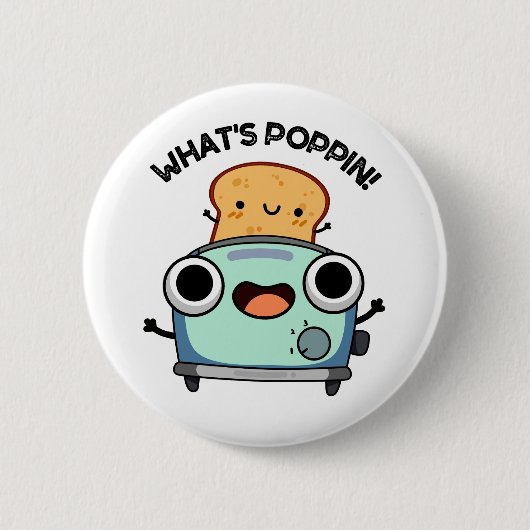 Wat is Poppin Funny Toast Pun Ronde Button 5,7 Cm (Voorkant)