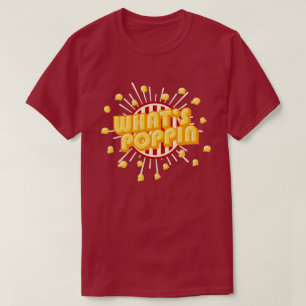 Wat is Poppin? - Punny Corny Popcorn Typografie T-shirt