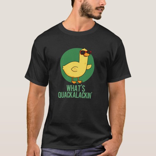 Wat is Quackalackin Funny Duck Pun Dark BG T-shirt (Voorkant)