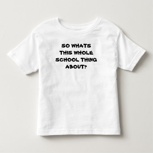 WAT IS SCHOOL? t-shirt voor peuter (Voorkant)