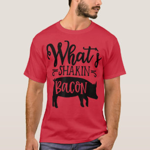 Wat is Shakin Bacon Pig en Bacon ontbijt Dinne? T-shirt