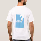 Wat is uw excuus voor T-shirt (Achterkant)