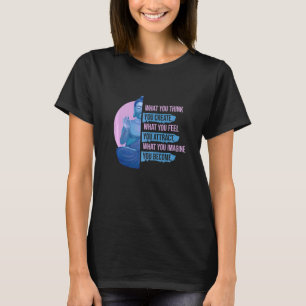 Wat je je voorstelt wordt technische meditatie t-shirt