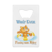 Wat je Kat ook drijft Kredietkaart Flessenopener (Achterkant)