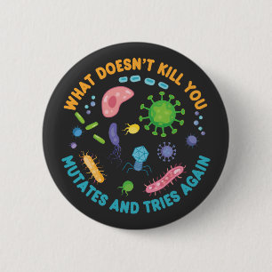 Wat je niet doodt en opnieuw probeert ronde button 5,7 cm