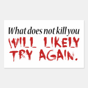 Wat je niet doodt... rechthoekige sticker