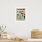 Wat je ook bent, wees een goed Lincoln citaat Poster (Keuken)