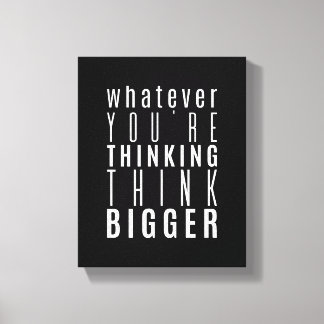 Wat je ook denkt | Motiverende quote Canvas Afdruk