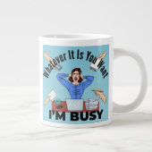 Wat je ook wilt, ik heb het druk extra grote beker (Rechts)