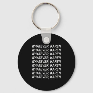 Wat Karen Sarcasme Grappig Karen Meme Gift voor mi Sleutelhanger