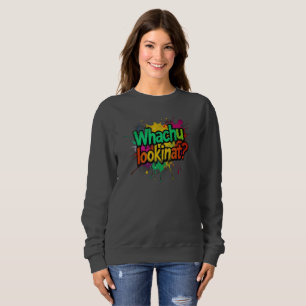 Wat Kijk Je Grappige Graffiti Street Sweatshirt