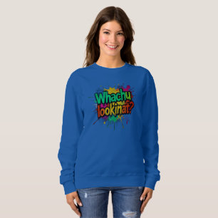 Wat Kijk Je Grappige Graffiti Street Sweatshirt