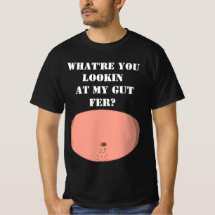Wat kijk je op mijn darmfer? t-shirt