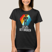 Wat krijgt deze arm wel gebroken breuk B T-shirt (Voorkant)