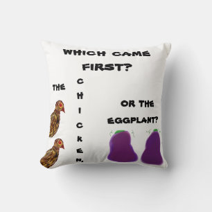 wat kwam er eerst ? kip of de aubergine ? Pijler Kussen