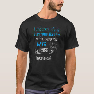 Wat nou over dat paard waar ik op reed sarcastisch t-shirt