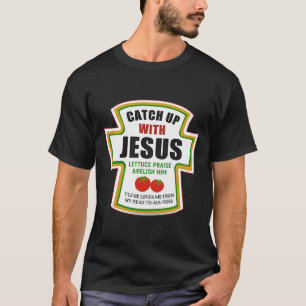 Wat te doen in de buurt van Jesus Funny Christelij T-shirt