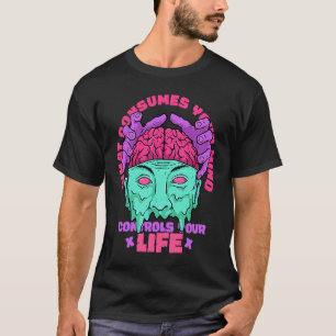 Wat verbruikt je geest beheert je leven Motivati T-shirt