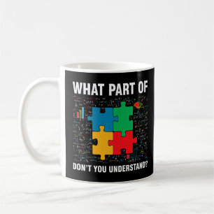 Wat voor deel van begrijp je niet Jigzaag Puzzles Koffiemok