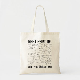Wat voor deel van begrijp je niet? tote bag