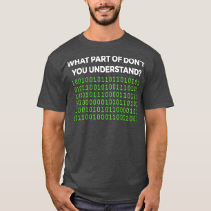 Wat voor deel van Dont begrijp je Funny6 T-shirt