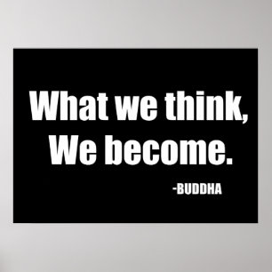 Wat we denken dat we worden. Boeddha Poster