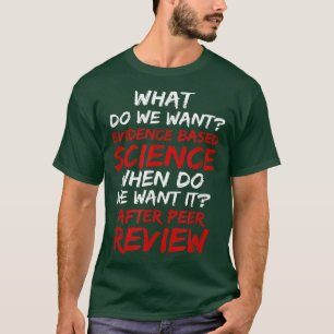 Wat willen we op bewijsmateriaal gebaseerde wetens t-shirt