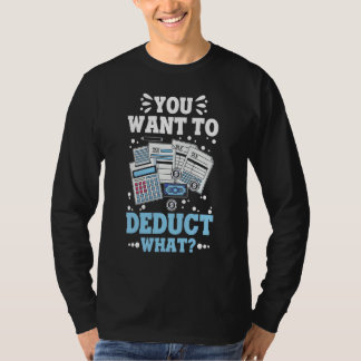 Wat wilt u aftrekken Wat Cpa Accountants Cpa Boekh T-shirt