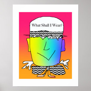 Wat zal ik Draag hebben? Poster