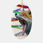 Wat zegt de Fox? Keramisch Ornament (Rechts)