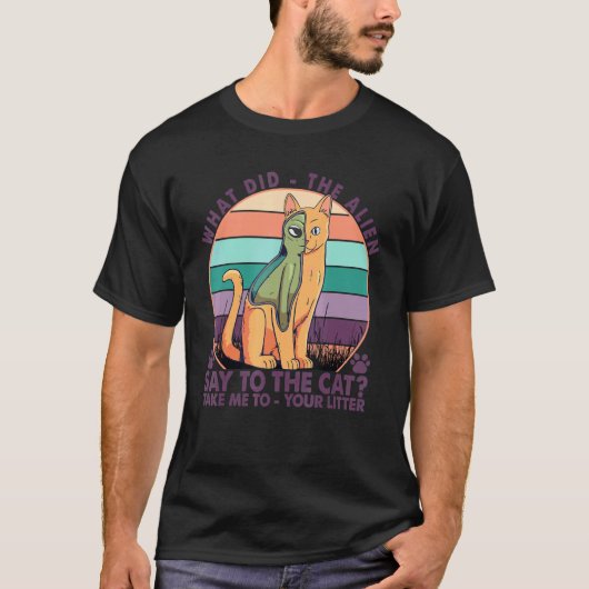 Wat zei de buitenaardse naar de kat t-shirt (Voorkant)