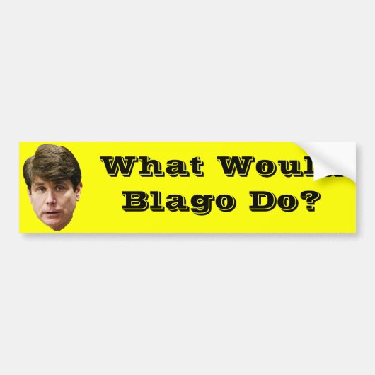 Wat zou Blago doen? Bumpersticker (Voorkant)