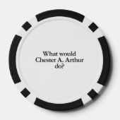 wat zou chester a arthur doen poker chips (Achterkant)