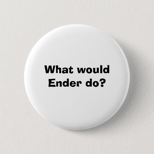 Wat zou Ender doen? Ronde Button 5,7 Cm (Voorkant)