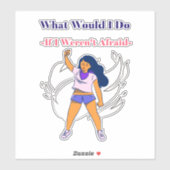 Wat zou ik doen? Ik was niet bang, Sticker (Vel)