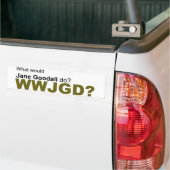 Wat zou Jane Goodall doen? Bumpersticker (Op Truck)