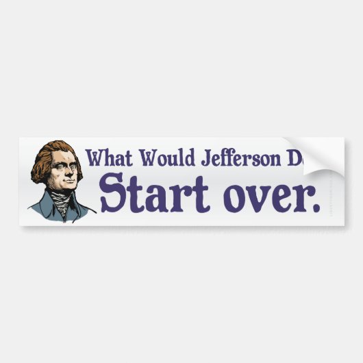 Wat zou Jefferson doen? Bumpersticker (Voorkant)