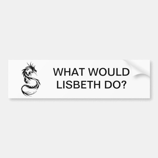 Wat zou Lisbeth doen? Bumpersticker (Voorkant)