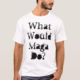 Wat zou Maga doen? T-shirt