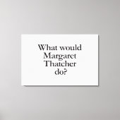 wat zou margaret dat atcher doen ? canvas afdruk (Voorkant)