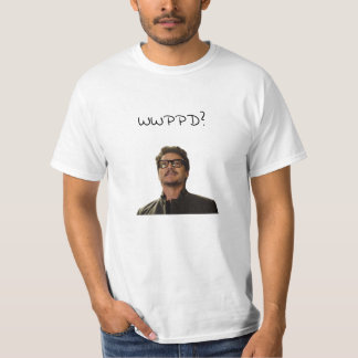 Wat zou Pedro Pascal doen? T-shirt