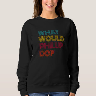 Wat zou Phillip doen I Love Phillip Premium Trui