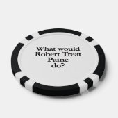 wat zou robert treat paine doen pokerchips (Enkel)