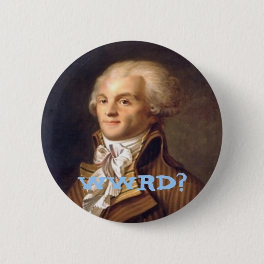 Wat zou Robespierre doen? Ronde Button 5,7 Cm (Voorkant)